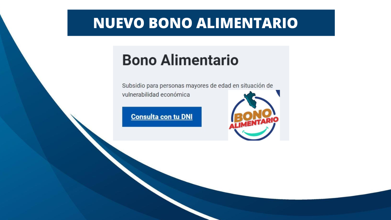 Nuevo Bono Alimentario Consulta Con Tu DNI , Link Oficial